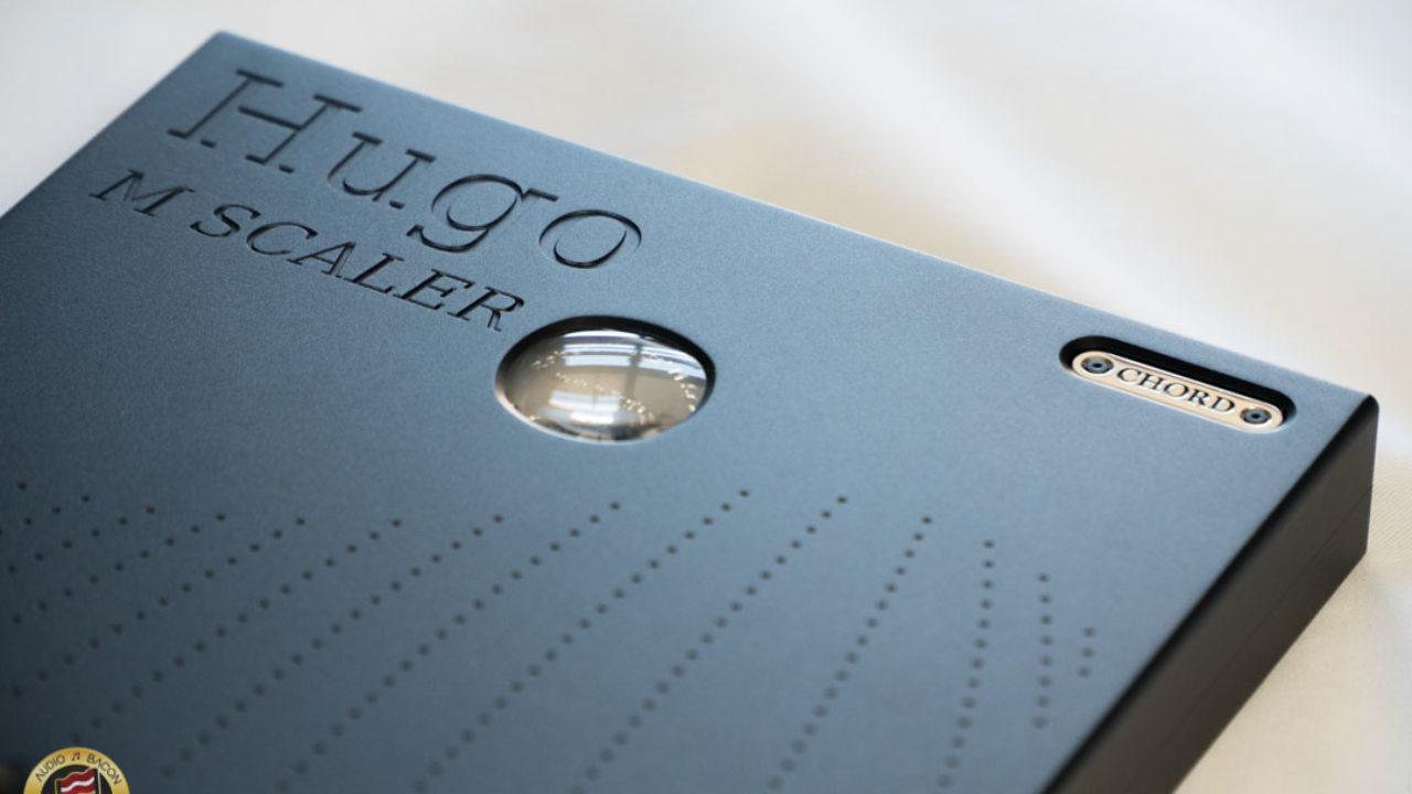 Chord Electronics Hugo M Scaler Review - Digital Disruption