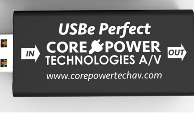 Underwood Hifi and Core Power Tech A/V Introduces the USBe Perfect
